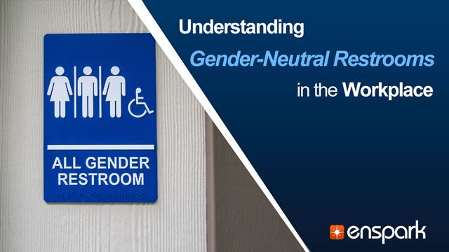 Gender Identity: Understanding Gender-Neutral Restrooms in the Workplace