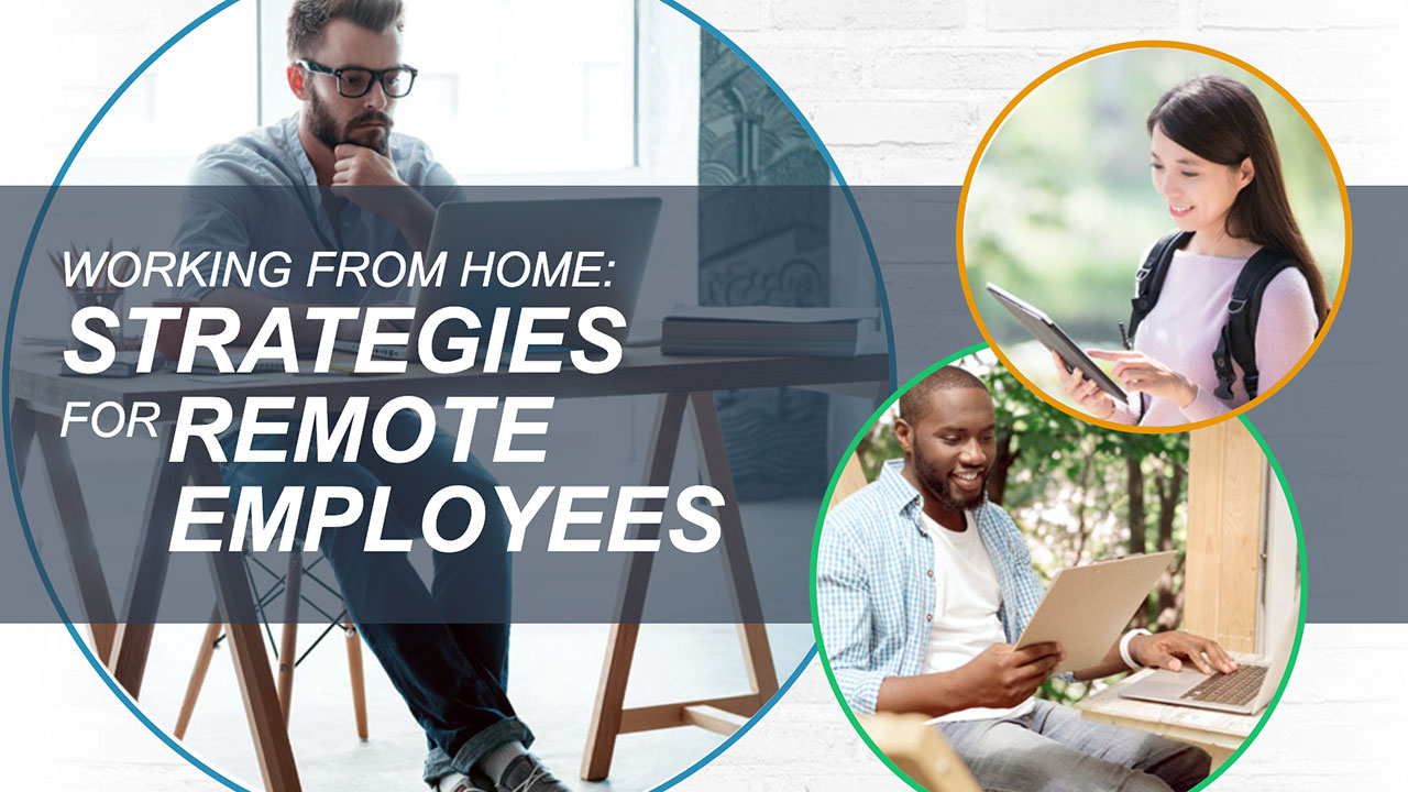 Working From Home: Strategies for Remote Employees