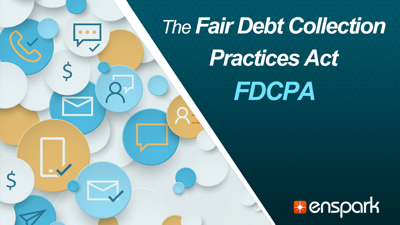 Know the Law: The Fair Debt Collection Practices Act (FDCPA)